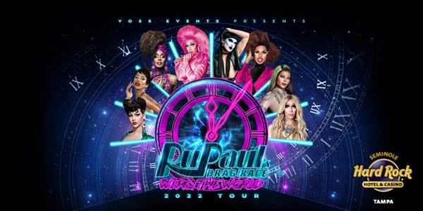RuPaul’s Drag Race Werq the World Tour 2022 Scheduled for Hard Rock Event Center Sunday, July 10, 2022 – 8 p.m.