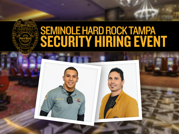 Seminole Hard Rock Hotel & Casino Tampa Holding Security Hiring Event